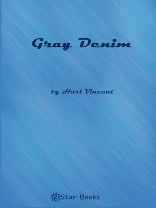 Title details for Gray Denim by Harl Vincent - Available